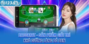 baccarat-san-pham-giai-tri-kho-cuong-lang-do-den
