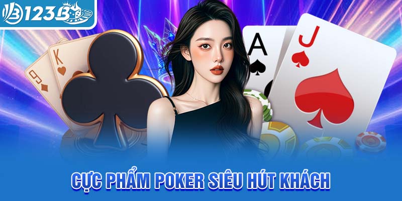 cuc-pham-poker-sieu-hut-khach