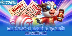 dan-de-36-so-bi-kip-chot-lo-cuc-chuan-cho-nguoi-choi