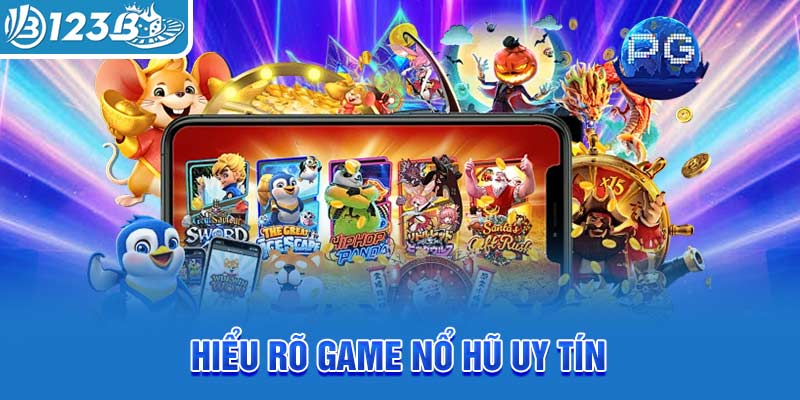 hieu-ro-game-no-hu-uy-tin