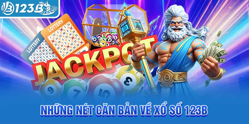 nhung-net-can-ban-ve-xo-so-123b