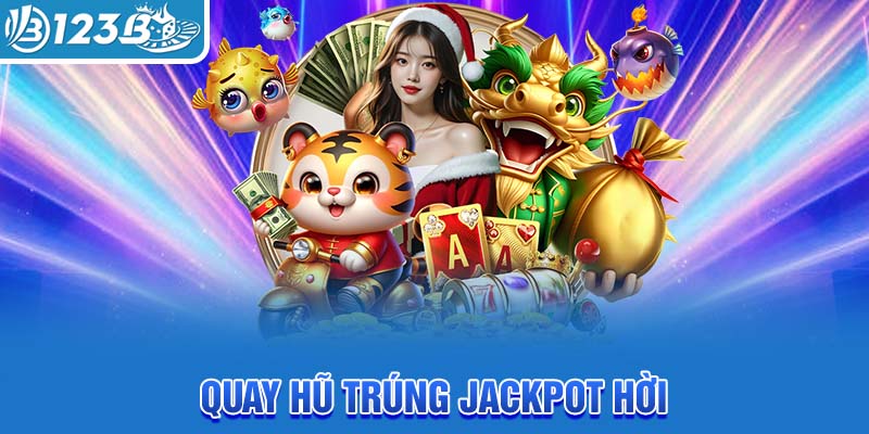 quay-hu-trung-jackpot-hoi