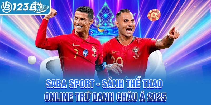 saba-sport-sanh-the-thao-online-tru-danh-chau-a-2025