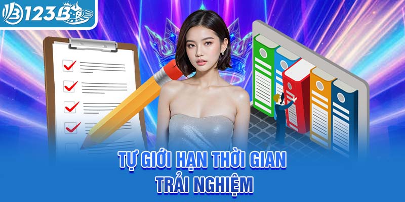 tu-gioi-han-thoi-gian-trai-nghiem
